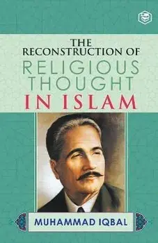 The Reconstruction of Religious Thought in Islam, Paperback/M. Iqbal