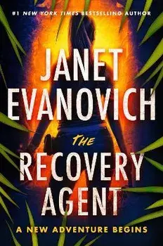 The Recovery Agent. A New Adventure Begins, Hardback/Janet Evanovich