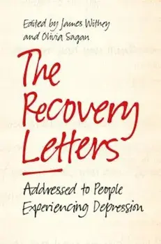 The Recovery Letters: Addressed to People Experiencing Depression, Paperback/Olivia Sagan