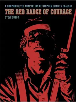 The Red Badge of Courage. A Graphic Novel Adaptation of Stephen Crane’s Classic, Hardback/Stephen Crane