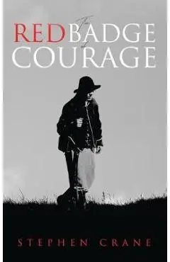 The Red Badge of Courage - Stephen Crane