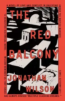 The Red Balcony. A Novel, Paperback/Jonathan Wilson