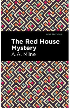 The Red House Mystery - A. A. Milne