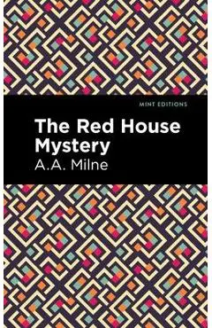 The Red House Mystery - A. A. Milne