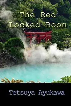 The Red Locked Room, Paperback/Tetsuya Ayukawa