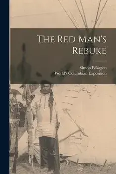 The Red Man's Rebuke, Paperback/Simon 1830-1899 Pokagon