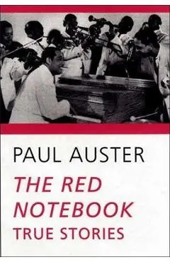The Red Notebook: True Stories - Paul Auster