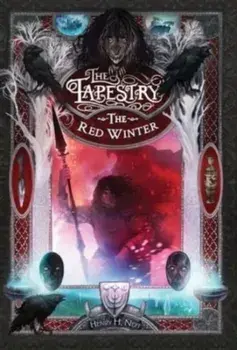 The Red Winter. Book Five of The Tapestry, Hardback/Henry H Neff
