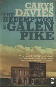 The Redemption of Galen Pike. and Other Stories, Paperback/Carys Davies