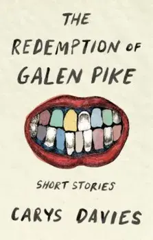 The Redemption of Galen Pike, Paperback/Carys Davies
