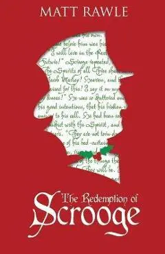 The Redemption of Scrooge - Matt Rawle