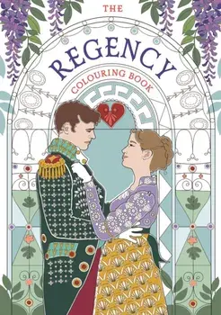 The Regency Colouring Book, Paperback/Amy-Jane Adams