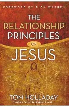 The Relationship Principles of Jesus - Tom Holladay