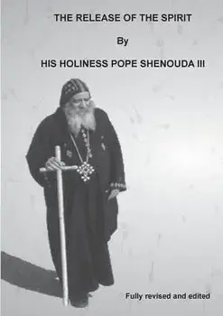 The Release of the Spirit Edited, Paperback/H. H. Pope Shenouda III