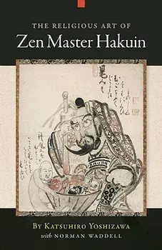 The Religious Art of Zen Master Hakuin, Paperback/Katsuhiro Yoshizawa