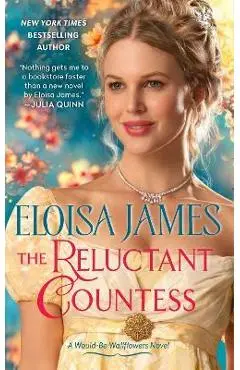 The Reluctant Countess: A Would-Be Wallflowers Novel - Eloisa James