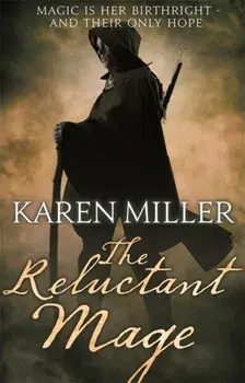 The Reluctant Mage. Book Two of the Fisherman's Children, Paperback/Karen Miller