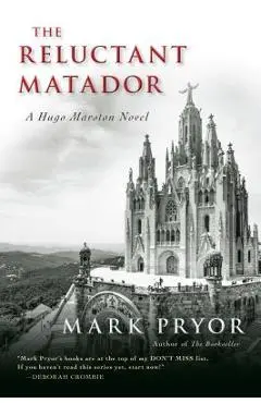 The Reluctant Matador, 5: A Hugo Marston Novel - Mark Pryor