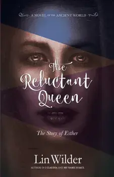 The Reluctant Queen: The Story of Esther, Paperback/Lin Wilder