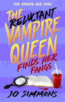 The Reluctant Vampire Queen Finds Her Fangs (The Reluctant Vampire Queen 3), Paperback/Jo Simmons