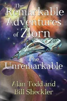 The Remarkable Adventures of Zlorn the Unremarkable, Paperback/Bill Sheckler