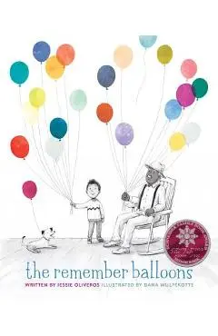 The Remember Balloons - Jessie Oliveros