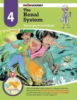 The Renal System: You've got to be Kidney - Adventure 4, Paperback/Know Yourself