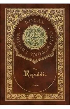 The Republic (Royal Collector's Edition) (Case Laminate Hardcover with Jacket) - Plato