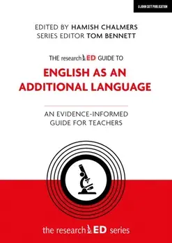 The researchED Guide to English as an Additional Language: An evidence-informed guide for teachers, Paperback/Tom Bennett