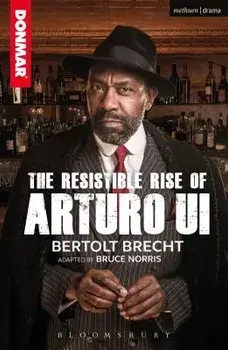 The Resistible Rise of Arturo Ui, Paperback/Brecht, Bertolt
