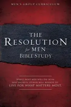 The Resolution for Men - Bible Study: A Small-Group Bible Study, Paperback/Stephen Kendrick