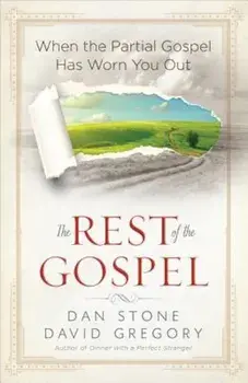 The Rest of the Gospel, Paperback/Dan Stone