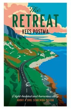 The Retreat: A lighthearted story about a soulsearching pastor - Kees Postma