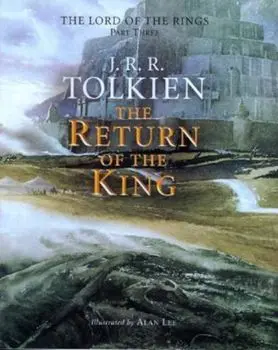 The Return of the King: Being the Third Part of the Lord of the Rings, Hardcover/Alan Lee
