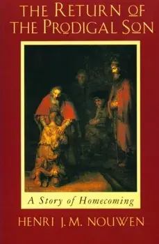 The Return of the Prodigal Son. A Story of Homecoming, New ed, Paperback/Henri J. M. Nouwen