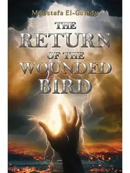 The Return of the Wounded Bird, Hardback/Moustafa El-Guindy