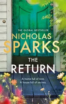 The Return. The heart-wrenching new novel from the bestselling author of The Notebook, Paperback/Nicholas Sparks