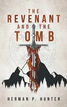 The Revenant and the Tomb, Paperback/Herman P. Hunter