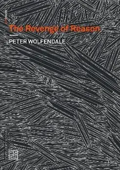 The Revenge of Reason, Paperback/Peter Wolfendale