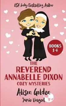 The Reverend Annabelle Dixon Cozy Mysteries: Books 1-4, Paperback/Jamie Vougeot