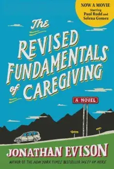 The Revised Fundamentals of Caregiving, Paperback/Jonathan Evison
