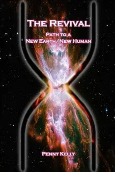 The Revival: Path to a New Earth/New Human, Paperback/Penny Kelly