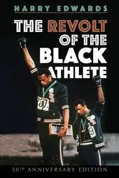The Revolt of the Black Athlete: 50th Anniversary Edition, Paperback/Harry Edwards