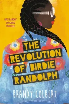 The Revolution of Birdie Randolph, Paperback/Brandy Colbert