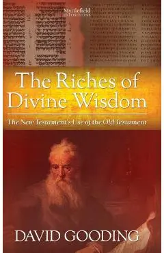 The Riches of Divine Wisdom - David W. Gooding