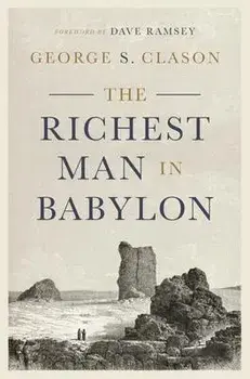 The Richest Man in Babylon, Hardcover/George S. Clason