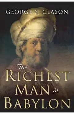 The Richest Man in Babylon: Original 1926 Edition - Charles Conrad