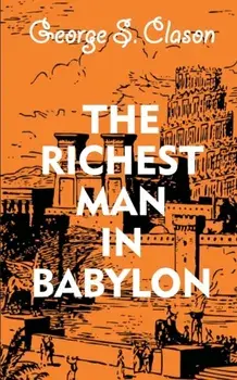 The Richest Man In Babylon, Paperback/George S. Clason