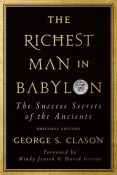 The Richest Man in Babylon: The Success Secrets of the Ancients (Original Edition), Paperback/George S. Clason