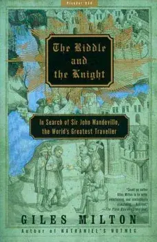 The Riddle and the Knight: In Search of Sir John Mandeville, the World's Greatest Traveler, Paperback/Giles Milton